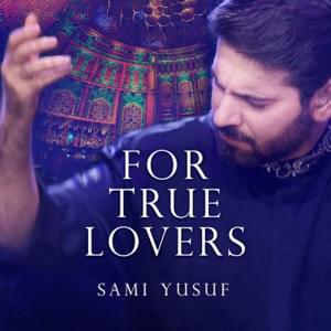 For True Lovers - Sami Yusuf