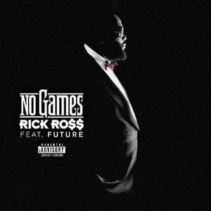 No Games - Rick Ross (Ft. Future)