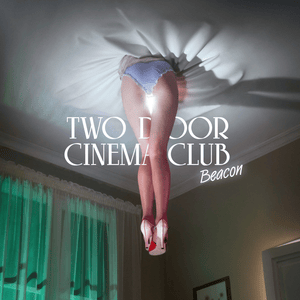 Someday - Two Door Cinema Club