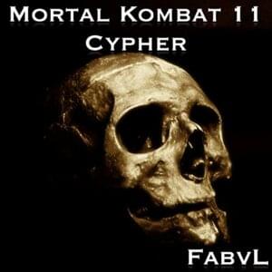 Mortal Kombat 11 Cypher - FabvL (Ft. Daddyphatsnaps, GameboyJones, JT Music, NerdOut, None Like Joshua, Rockit Music, Rustage & Zach B)