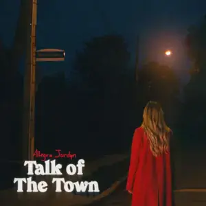 Talk of The Town - Allegra Jordyn