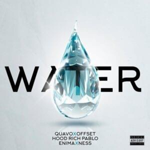 Water - Enima (Ft. Hoodrich Pablo Juan, Ness (USA), Offset & Quavo)