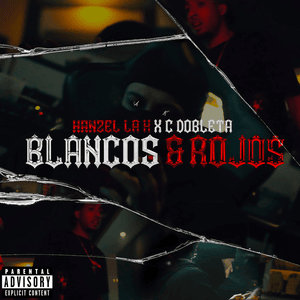 Blancos & Rojos - Hanzel La H & CDobleta