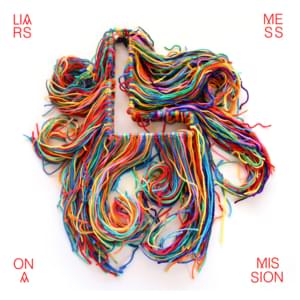 Mess on a Mission - Liars