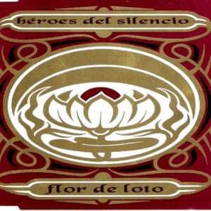 Flor De Loto - Héroes Del Silencio