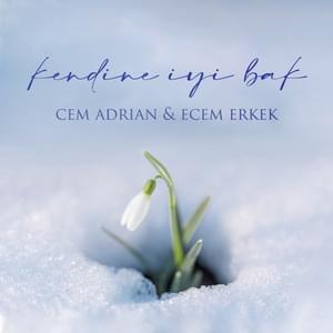 Kendine İyi Bak - Cem Adrian & Ecem Erkek