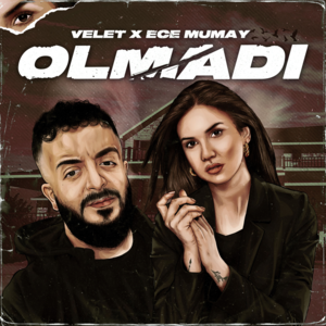 Olmadı - Velet & Ece Mumay