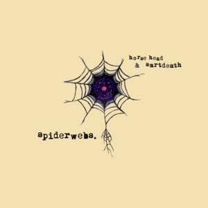 Spiderwebs. - Horse Head (Ft. ​​Smrtdeath)