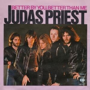 Better By You, Better Than Me - Judas Priest