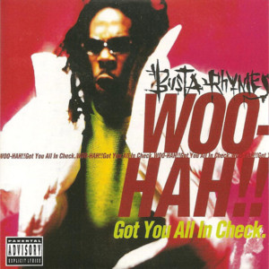 Woo-Hah!! Got You All In Check (The Jay-Dee Bounce Remix) - Busta Rhymes