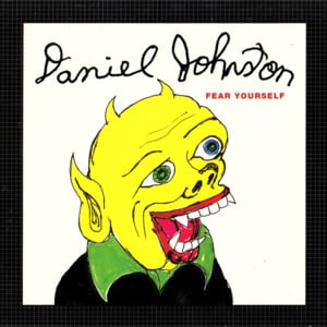 Must - Daniel Johnston