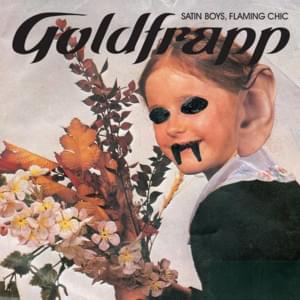 Satin Chic (Through The Mystic Mix, Dimension 11 by The Flaming Lips) - Goldfrapp