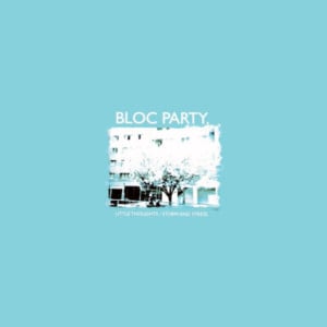 Little Thoughts - Bloc Party