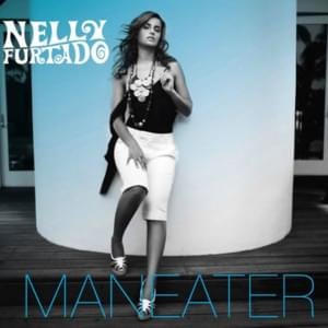 Maneater (Timbaland Remix) - Nelly Furtado (Ft. Lil Wayne)