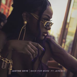 Back For More - Justine Skye (Ft. Jeremih)