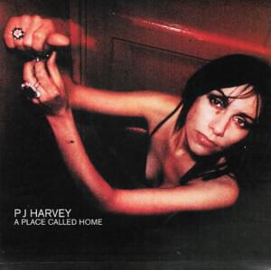 Kick It to the Ground - PJ Harvey