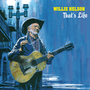 That’s Life - Willie Nelson