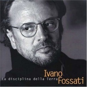 La disciplina della terra - Ivano Fossati