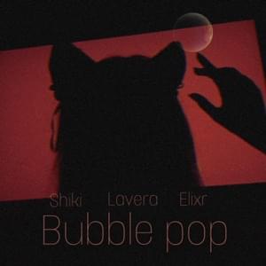 Bubble Pop - Shiki-TMNS (Ft. Lavera)