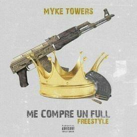 Me Compré Un Full (Freestyle) - Myke Towers