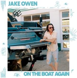 On the Boat Again - Jake Owen