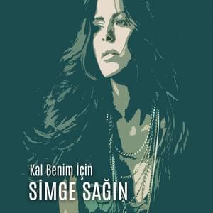 Kal Benim İçin - Simge