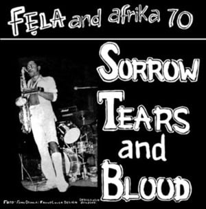 Sorrow Tears and Blood - Fela Kuti