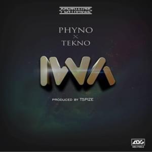 Iwa - Phyno (Ft. Tekno)