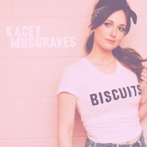 Biscuits - Kacey Musgraves