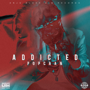 Addicted - Popcaan