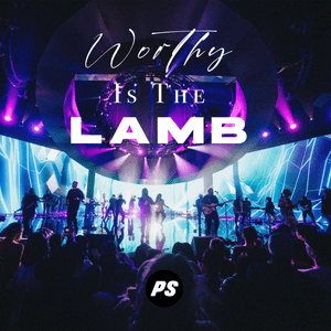 Worthy Is The Lamb (Live) - Planetshakers