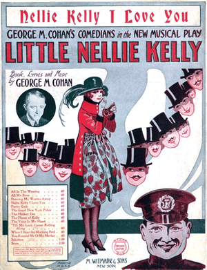 Nellie Kelly, I Love You - George M. Cohan