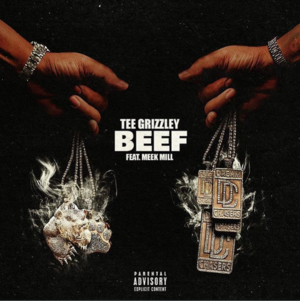 Beef - Tee Grizzley (Ft. Meek Mill)