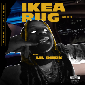 Ikea Rug - Chris Brickley & Lil Durk