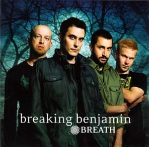 Breath - Breaking Benjamin