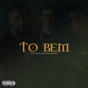 Tô Bem - UCLÃ (Ft. DNASTY, Duzz & Sos)