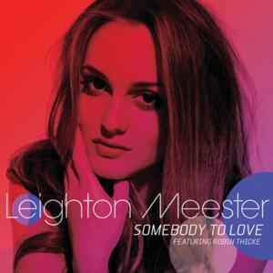 Somebody to Love - Leighton Meester (Ft. Robin Thicke)