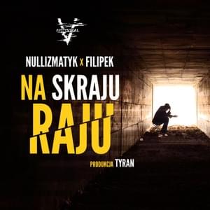 Na skraju raju - Nullizmatyk x Filipek