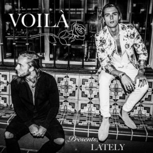 Lately - VOILÀ