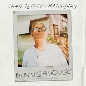 Buy Us A House - Chad Tepper & Matisyahu