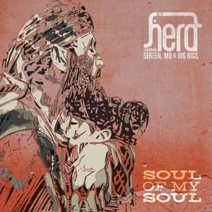 Soul of My Soul - The Herd (Ft. Big Rigs, Mo Omran & Sereen)