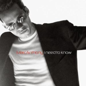 I Need to Know - Marc Anthony