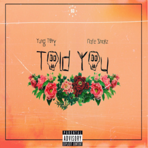 Told You - Yung Tory (Ft. Nafe Smallz)