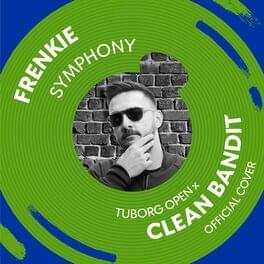 Symphony (Tuborg Open X Clean Bandit) - Frenkie