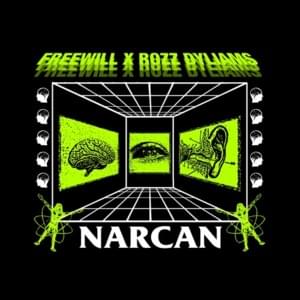 Narcan - FREEWILL (Ft. Rozz Dyliams)