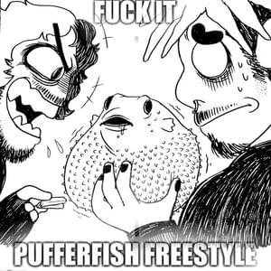 PUFFERFISH FREESTYLE - WHOKILLEDXIX