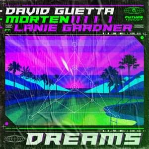 Dreams (Extended) - David Guetta & MORTEN (Ft. Lanie Gardner)