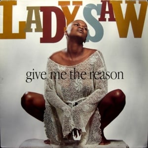 Give Me A Reason - Lady Saw