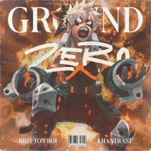 GROUND ZERO! - Breeton Boi (Ft. Khantrast)