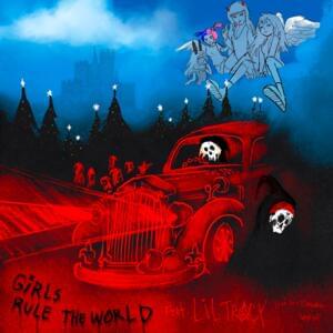 Girls Rule The World - Teddy (Ft. Lil Tracy)